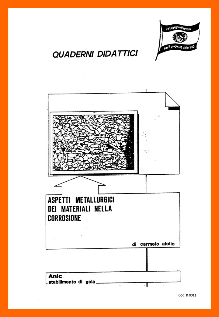 <strong>Aspetti metallurgici dei materiali nella corrosione</strong><br />
Tipi di difetti, cause, valutazioni, rimedi.<br />
<br />
C. Aiello