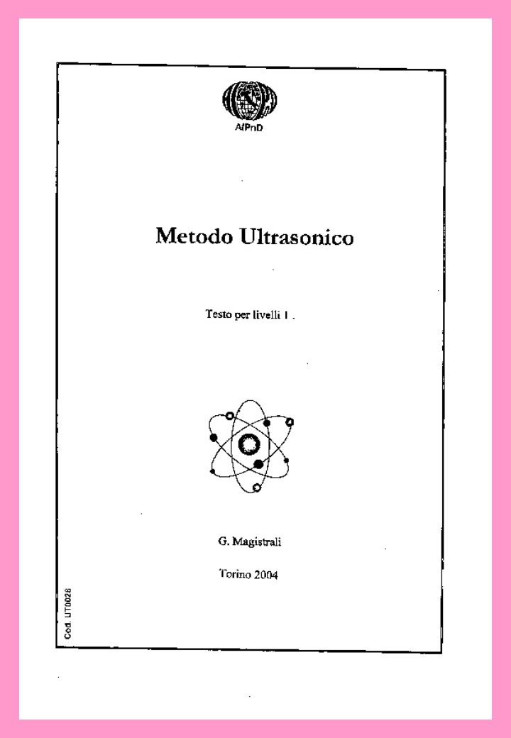 <strong>Metodo Ultrasonico</strong><br />
Testo per livello I<br />
<br />
G. Magistrali